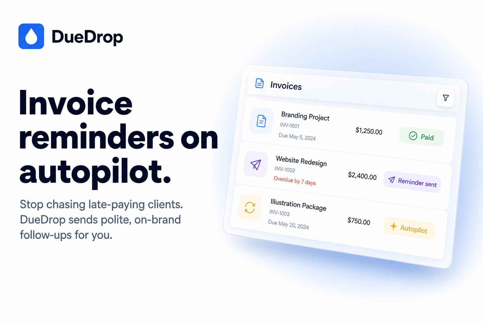 DueDrop — Stop chasing late invoices, get paid on autopilot